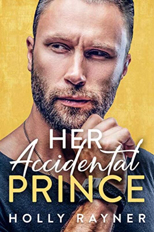 Book cover for "Her Accidental Prince" by Holly Rayner