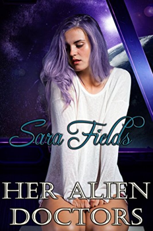 Book cover for "Her Alien Doctors" by Sara Fields