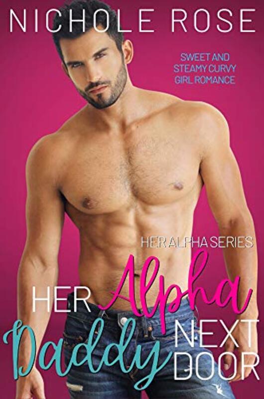 Book cover for "Her Alpha Daddy Next Door" by Nichole Rose