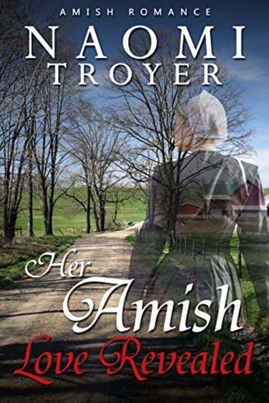 Book cover for "Her Amish Love Revealed" by Naomi Troyer
