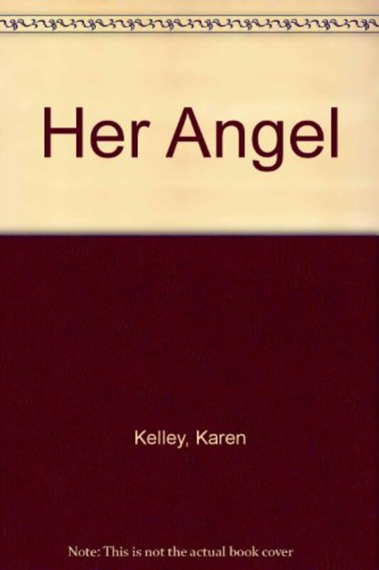 Book cover for "Her Angel" by Karen Kelley