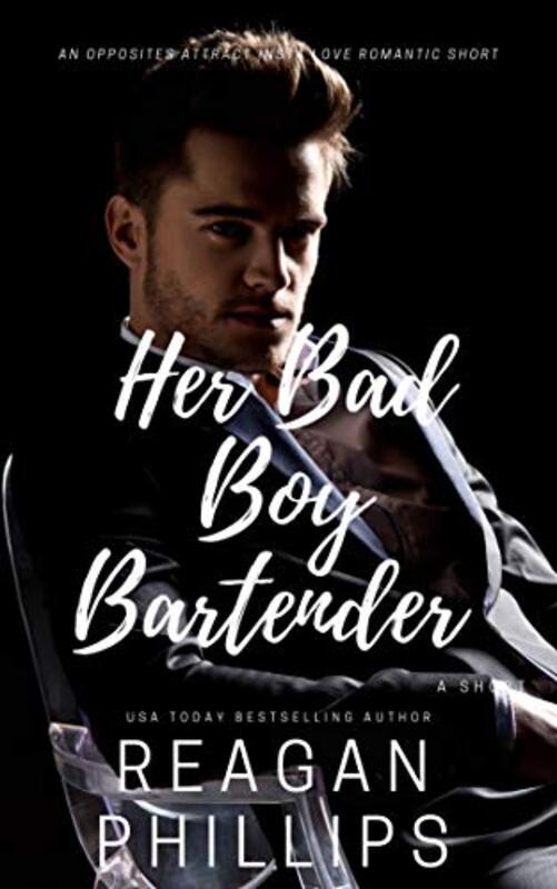 Book cover for "Her Bad Boy Bartender" by Reagan Phillips
