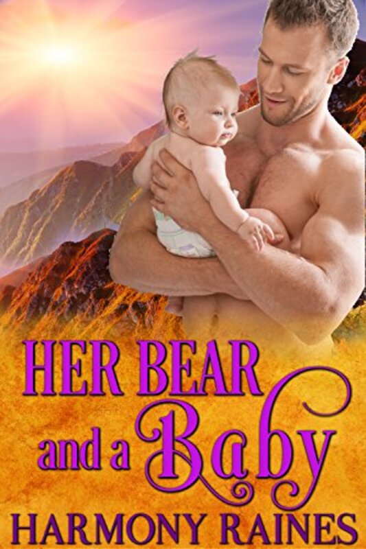 Book cover for "Her Bear and a Baby" by Harmony Raines