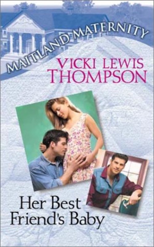 Book cover for "Her Best Friend's Baby" by Vicki Lewis Thompson
