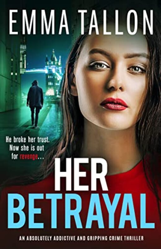 Book cover for "Her Betrayal" by Emma Tallon