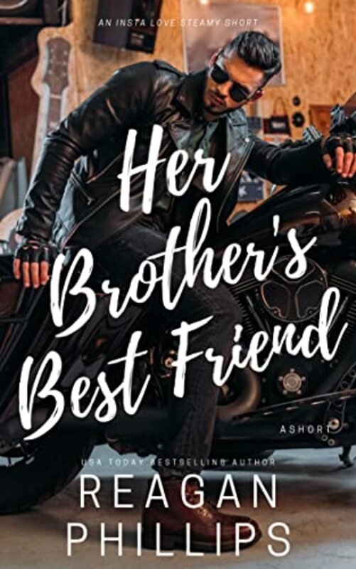 Book cover for "Her Brother's Best Friend" by Reagan Phillips