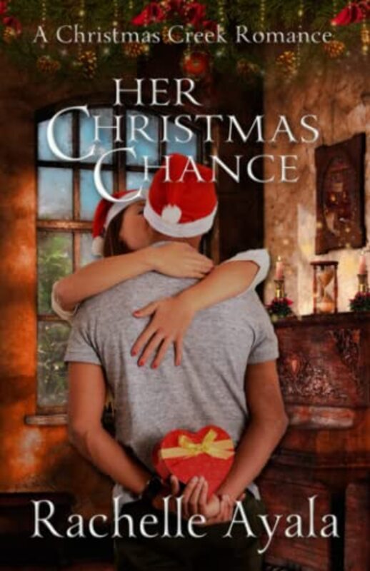 Book cover for "Her Christmas Chance" by Rachelle Ayala