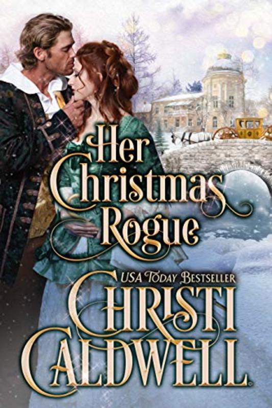 Book cover for "Her Christmas Rogue" by Christi Caldwell