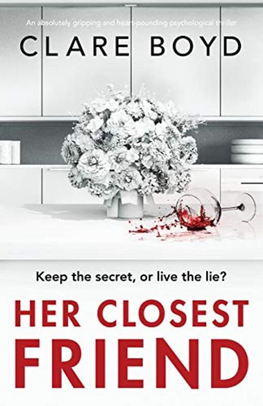 Book cover for "Her Closest Friend" by Clare Boyd