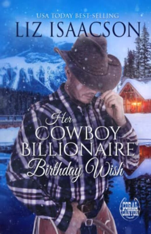 Book cover for "Her Cowboy Billionaire Birthday Wish" by Liz Isaacson