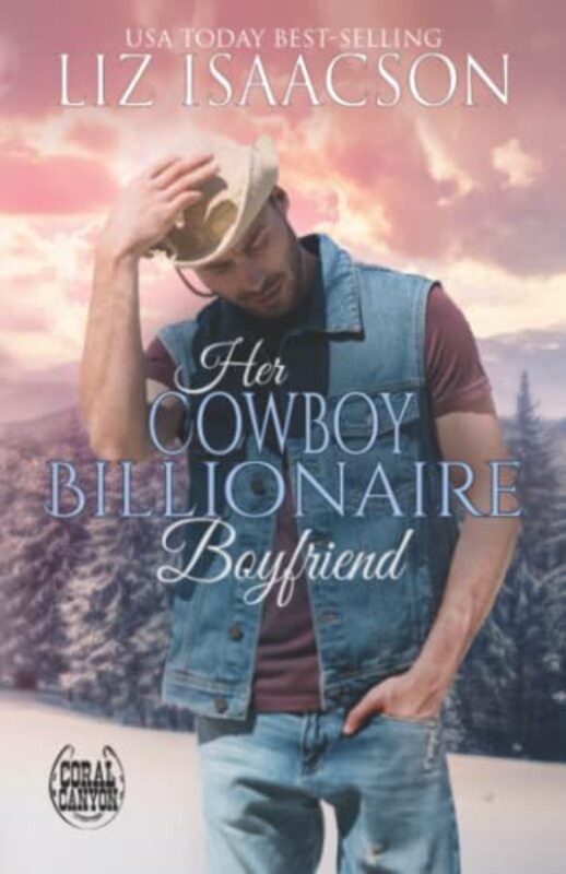 Book cover for "Her Cowboy Billionaire Boyfriend" by Liz Isaacson