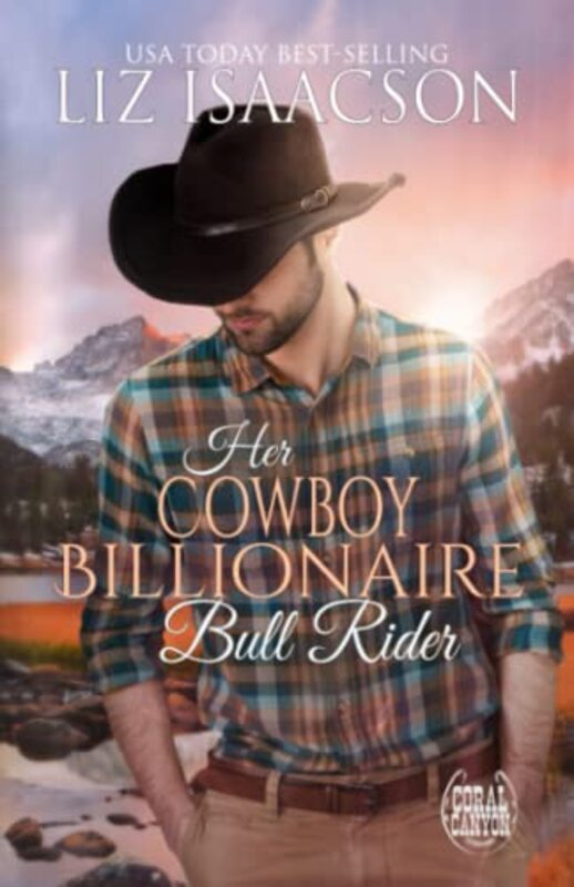 Book cover for "Her Cowboy Billionaire Bull Rider" by Liz Isaacson