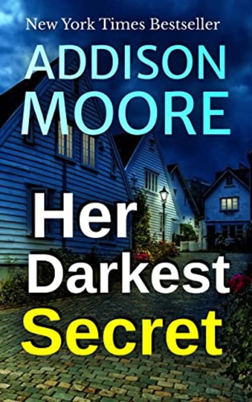 Book cover for "Her Darkest Secret" by Addison Moore