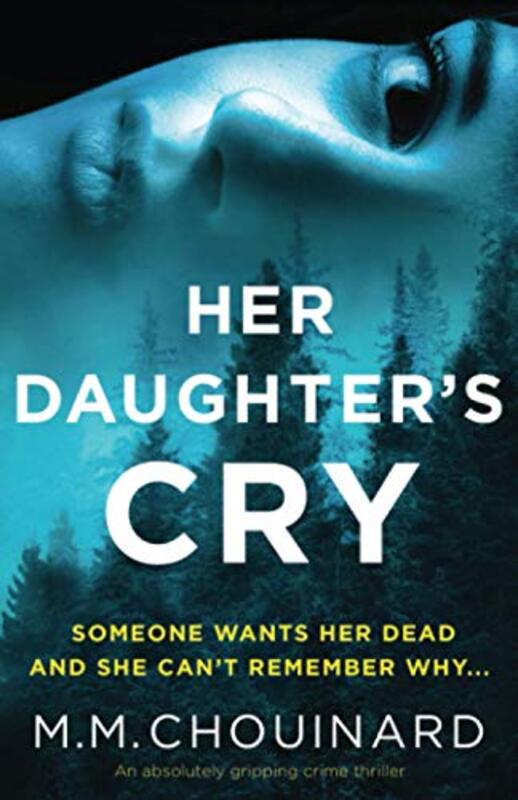Book cover for "Her Daughter's Cry" by MM Chouinard