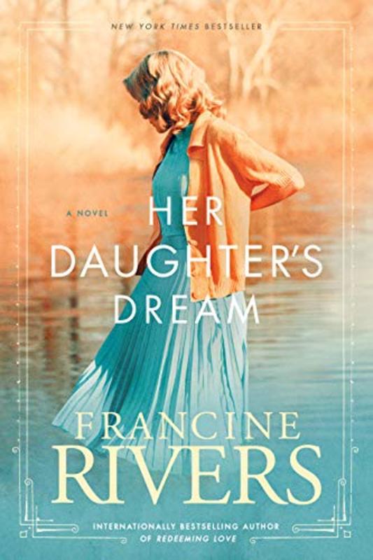 Book cover for "Her Daughter's Dream" by Francine Rivers