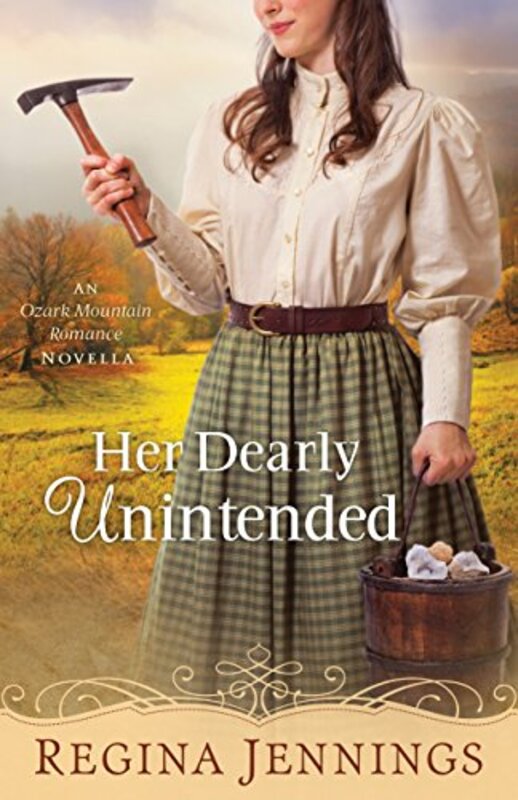 Book cover for "Her Dearly Unintended" by Regina Jennings
