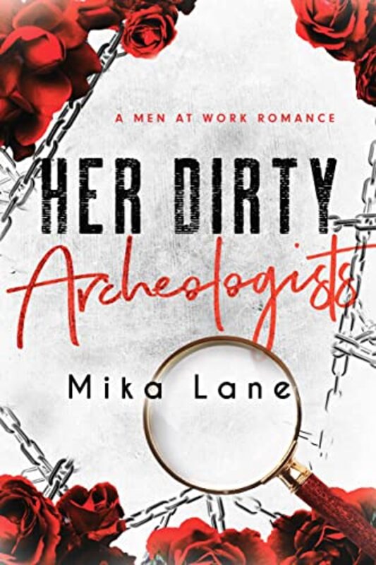 Book cover for "Her Dirty Archeologists" by Mika Lane