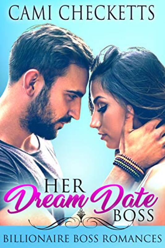 Book cover for "Her Dream Date Boss" by Cami Checketts