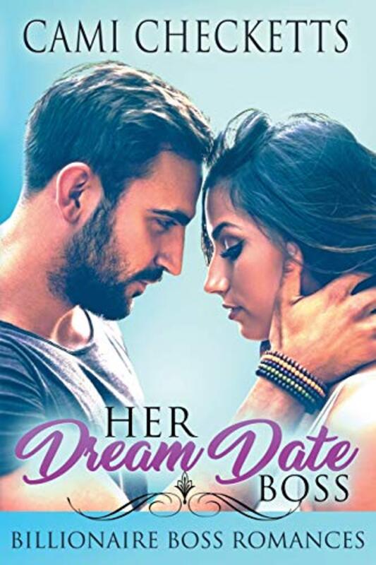 Book cover for "Her Dream Date Boss" by Cami Checketts