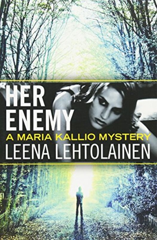 Book cover for "Her Enemy" by Leena Lehtolainen