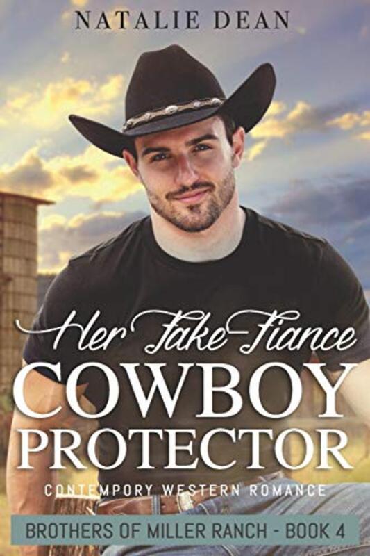 Book cover for "Her Fake-Fiance Cowboy Protector" by Natalie Dean