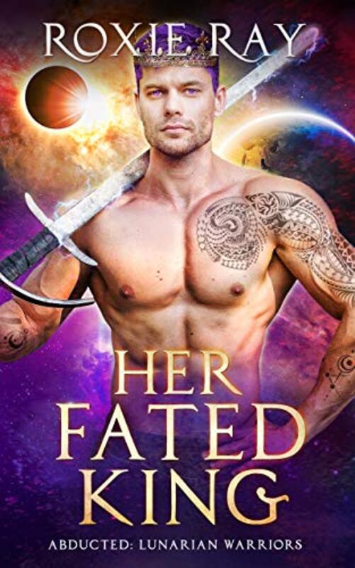 Book cover for "Her Fated King" by Roxie Ray