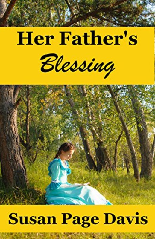 Book cover for "Her Father's Blessing" by Susan Page Davis