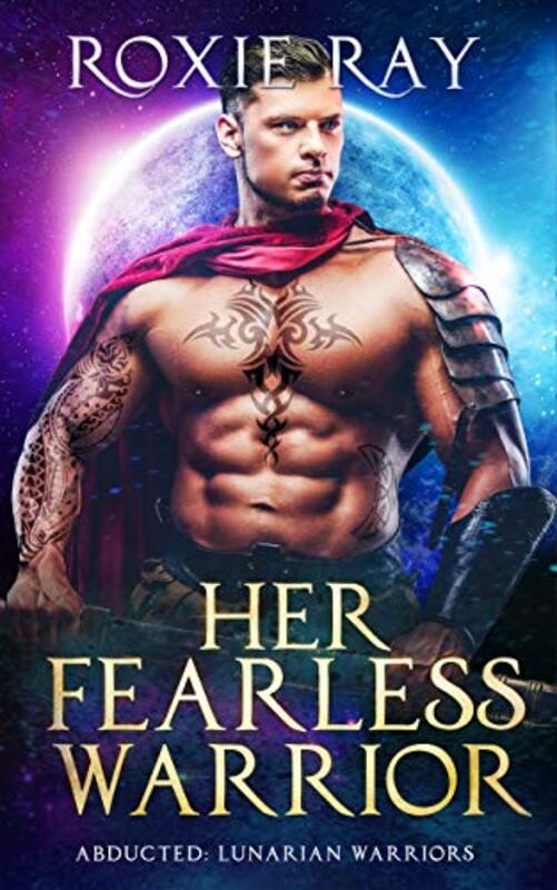 Book cover for "Her Fearless Warrior" by Roxie Ray