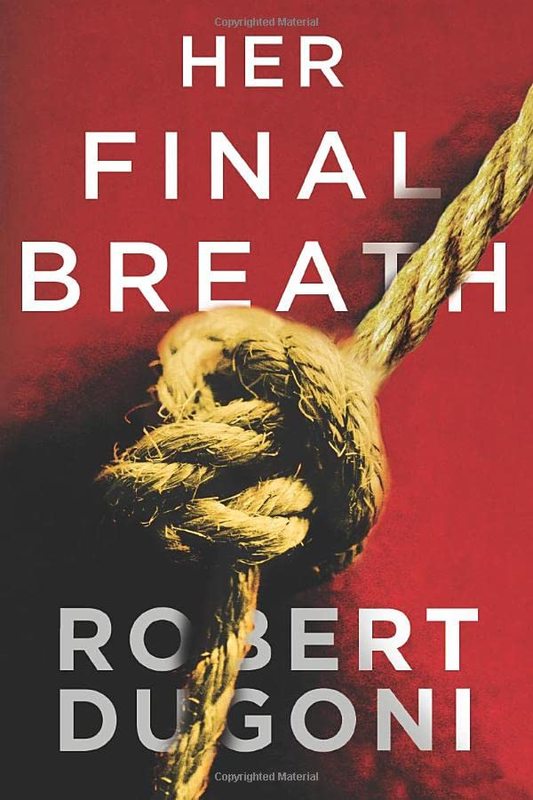 Book cover for "Her Final Breath" by Robert Dugoni
