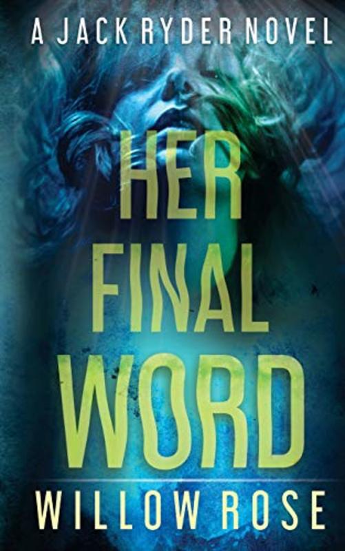 Book cover for "Her Final Word" by Willow Rose