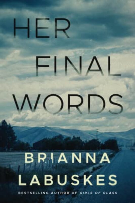 Book cover for "Her Final Words" by Brianna Labuskes