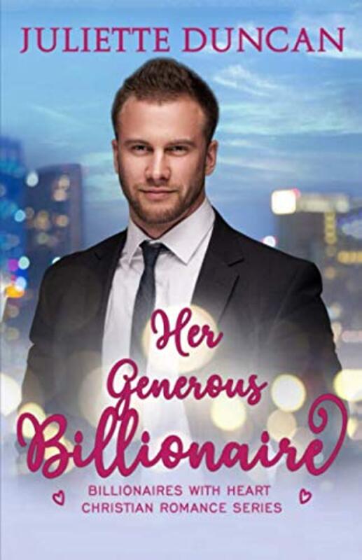Book cover for "Her Generous Billionaire" by Juliette Duncan