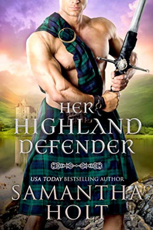 Book cover for "Her Highland Defender" by Samantha Holt