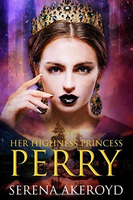 Book cover for "Her Highness, Princess Perry" by Serena Akeroyd