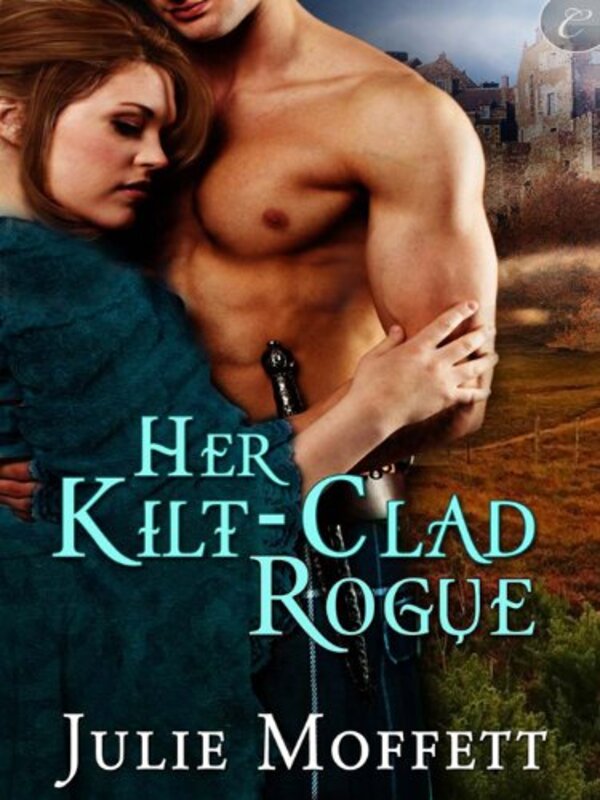 Book cover for "Her Kilt-Clad Rogue" by Julie Moffett