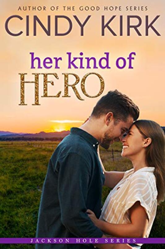 Book cover for "Her Kind of Hero" by Cindy Kirk