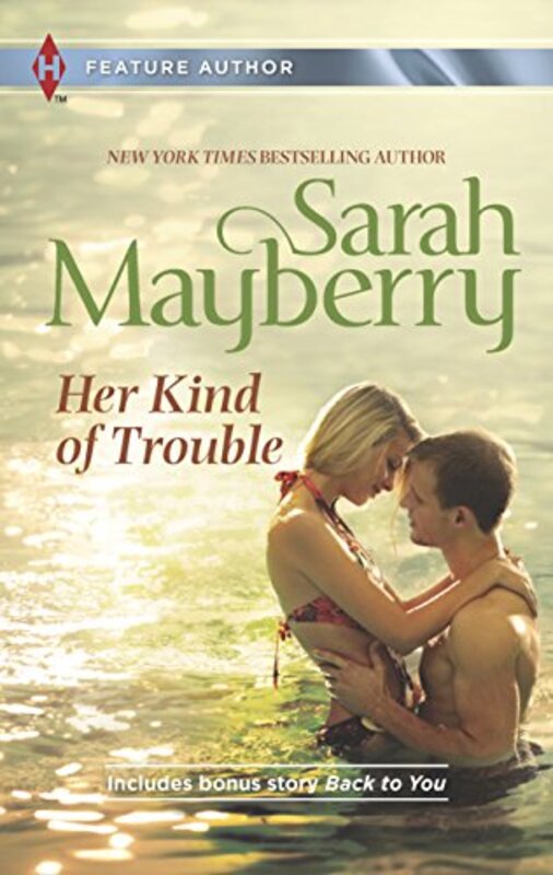 Book cover for "Her Kind of Trouble" by Sarah Mayberry