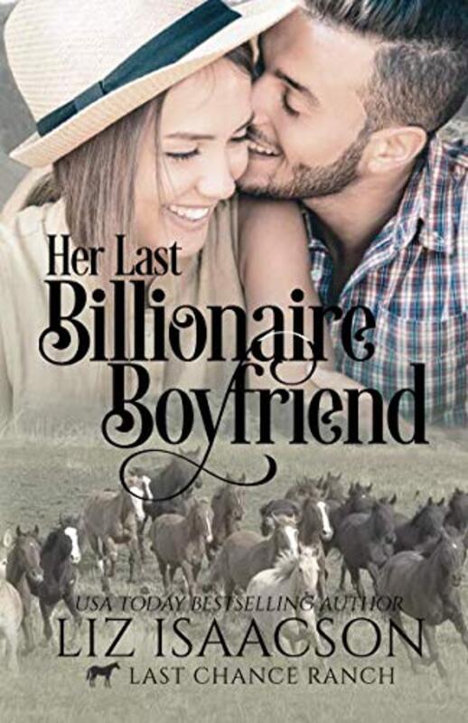 Book cover for "Her Last Billionaire Boyfriend" by Liz Isaacson