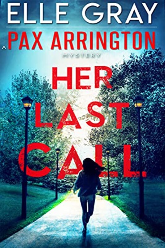 Book cover for "Her Last Call" by Elle Gray