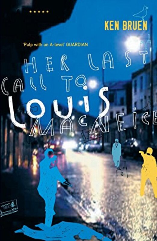 Book cover for "Her Last Call to Louis MacNeice" by Ken Bruen