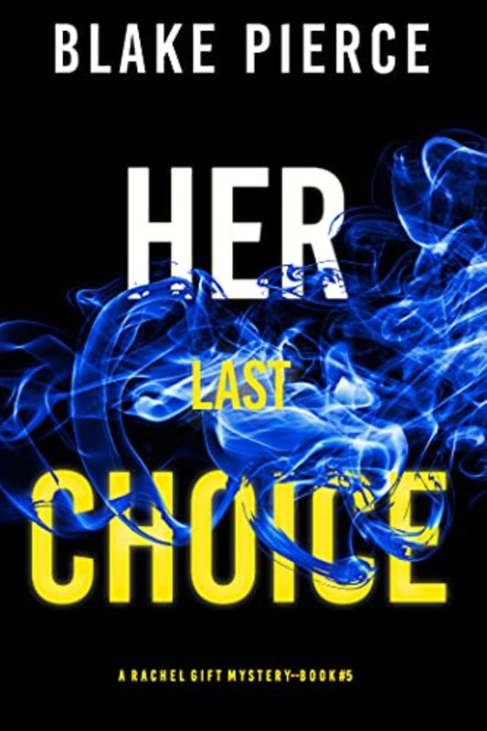 Book cover for "Her Last Choice" by Stella Gold