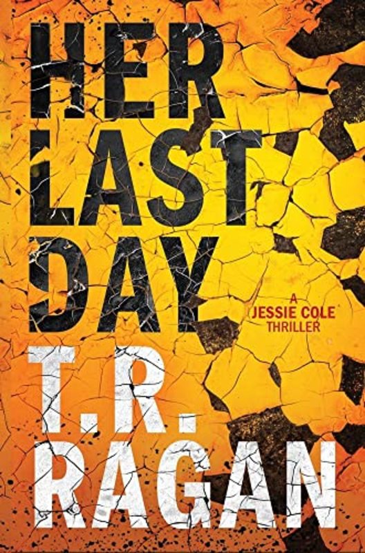 Book cover for "Her Last Day" by Theresa TR Ragan