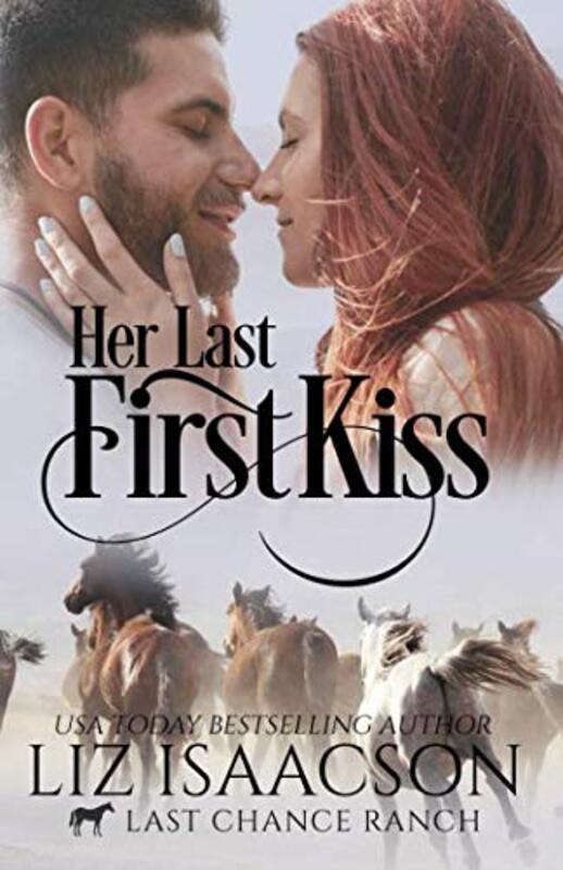 Book cover for "Her Last First Kiss" by Liz Isaacson