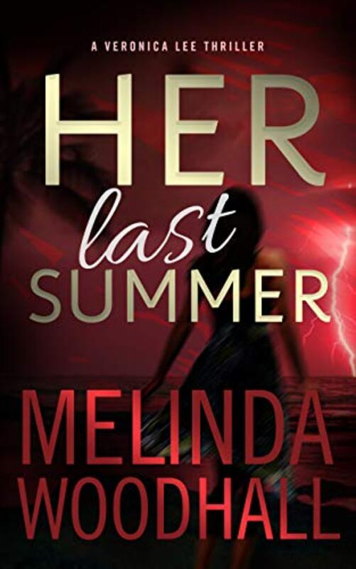 Book cover for "Her Last Summer" by Melinda Woodhall