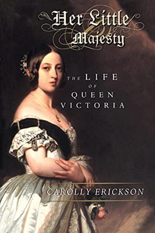 Book cover for "Her Little Majesty" by Carolly Erickson