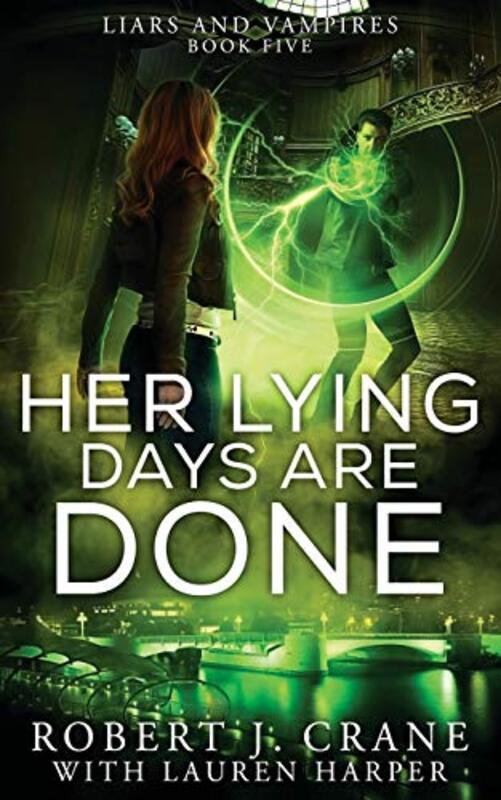 Book cover for "Her Lying Days Are Done" by Robert J Crane