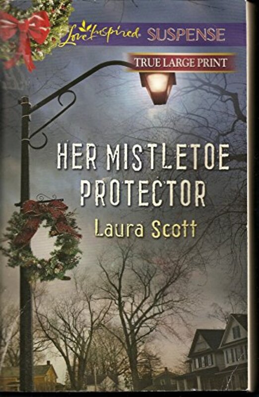 Book cover for "Her Mistletoe Protector" by Laura Scott