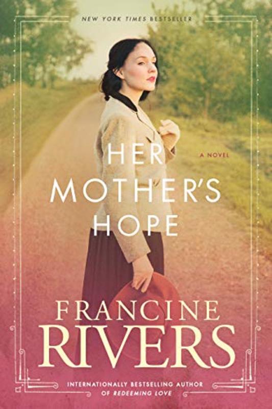 Book cover for "Her Mother's Hope" by Francine Rivers