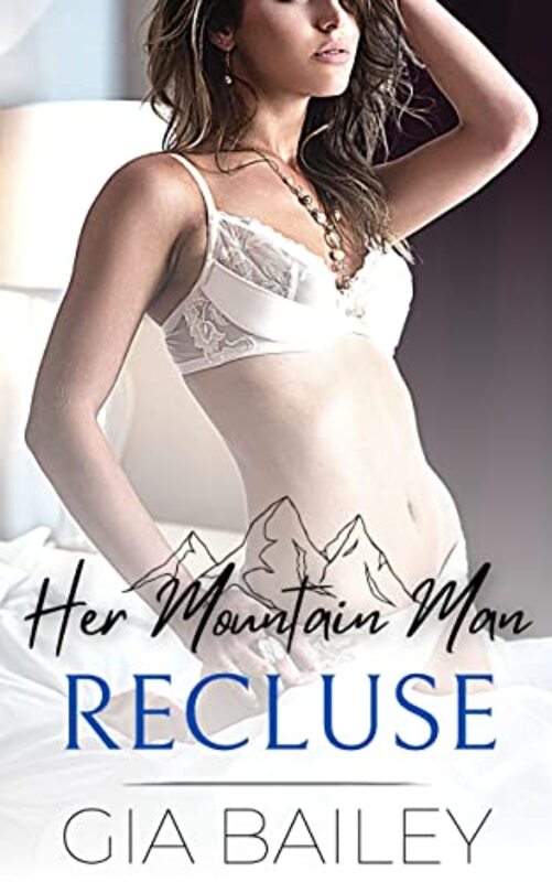 Book cover for "Her Mountain Man Recluse" by Gia Bailey