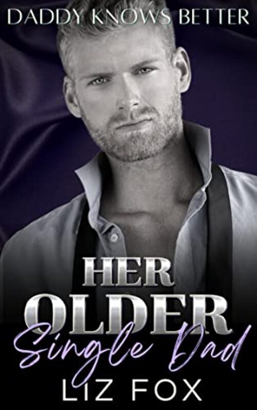 Book cover for "Her Older Single Dad" by Liz Fox